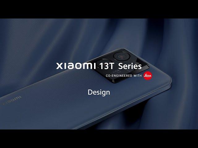 Meet the Xiaomi 13T Series | Masterpiece in sight