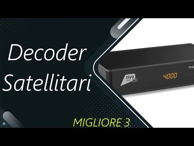  Le Migliori | Decoder Satellitari 2024