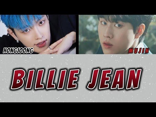 BILLIE JEAN (LYRICS) - HONGJOONG ATEEZ X LEE MU JIN