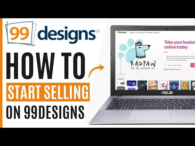 99Designs Tutorial | How to Start Selling on 99Designs in 2025