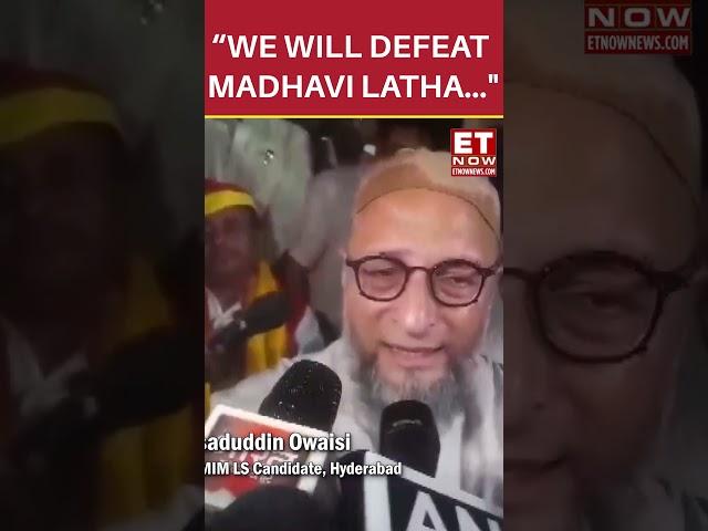 Asaduddin Owaisi Exudes Full Confidence Of Victory Against Madhavi Latha | #etnow #asaduddinowaisi