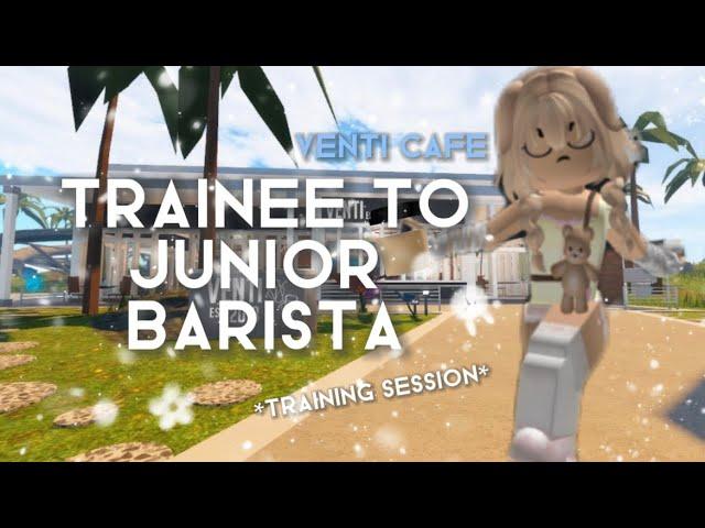 (Roblox venti cafe) Trainee to Barista + training session included