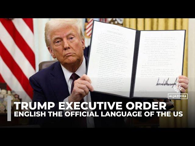 Trump signs executive order making English the official language of the US