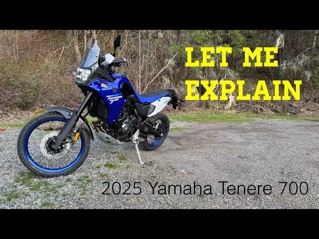 I bought a 2025 Yamaha Tenere 700, what am I doing