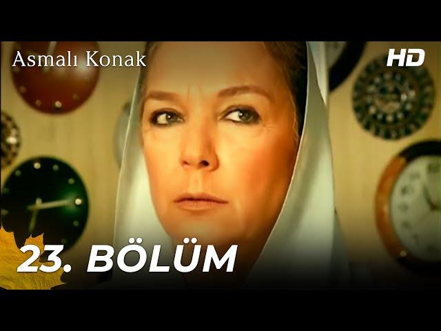 Asmalı Konak | 23. Bölüm (HD)