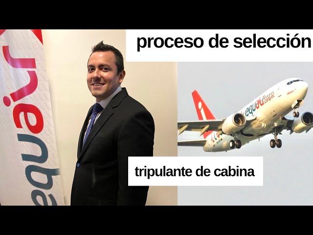 ENTREVISTA PARA TRIPULANTE DE CABINA | EL PROCESO DE SELECCIÓN EQUAIR