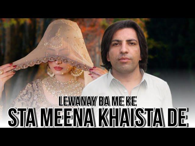 Sta Meena Khaista De | Fida Marwat | Pashto New Songs 2024 | Lewanay Ba Me Ke | Pashto Sad Song 2024