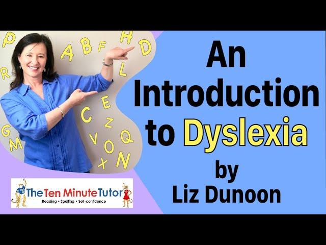 An Introduction to Dyslexia by Liz Dunoon