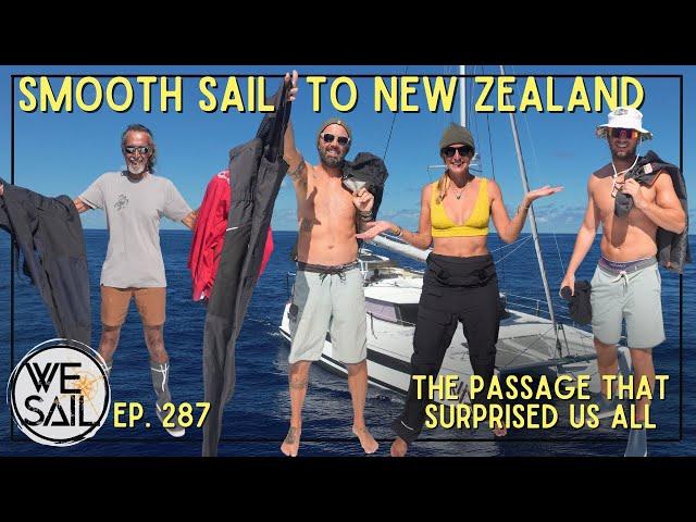 Sailing to New Zealand : The Passage that Surprised Us All | Episode 287