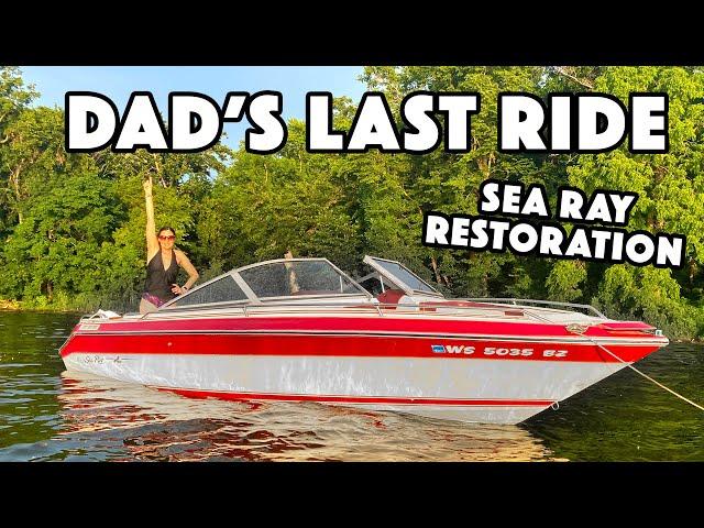 SEA RAY RESTORATION: Fixing up my Dad's Boat Before He Dies: START TO FINISH