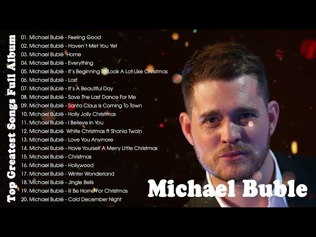 Best Songs Of Michael Buble - Michael Buble Greatest Hits Full Album 2023