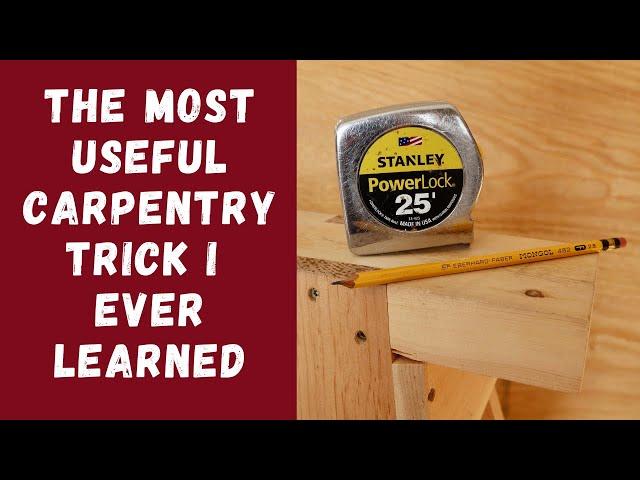 The Most Useful Carpentry Trick I Ever Learned