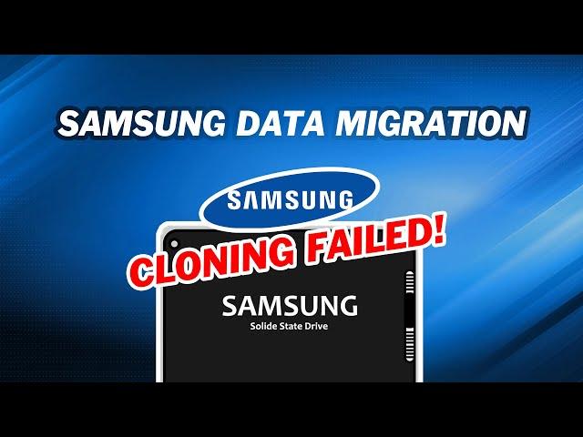 How to Fix Samsung Data Migration Cloning Failed
