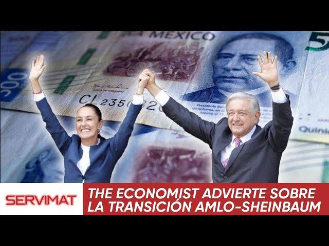 THE ECONOMIST ADVIERTE SOBRE LA TRANSICIÓN AMLO-SHEINBAUM