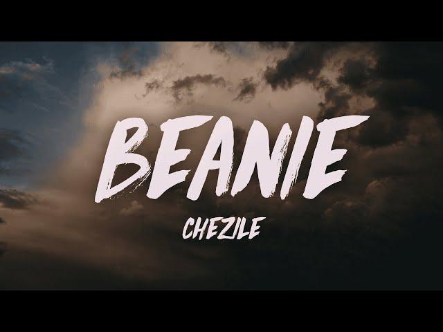 Chezile - Beanie (Lyrics)