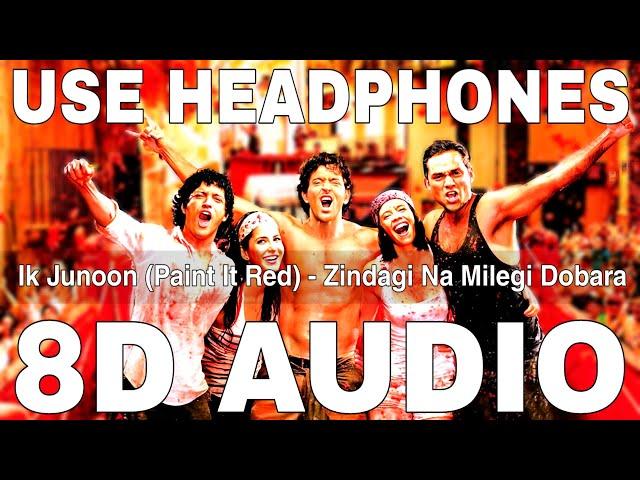 Ik Junoon (8D Audio) || Zindagi Na Milegi Dobara || Vishal Dadlani || Hrithik Roshan, Katrina Kaif