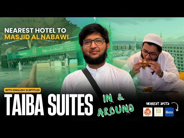 Exploring Around Taiba Suites Madinah - Best Hotel Near Masjid Nabawi & Top Spots