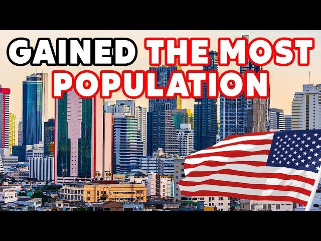 The Top 10 US Metros That GAINED the Most Population