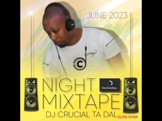 Dj Crucial ta dal overall  2023 Mixtape