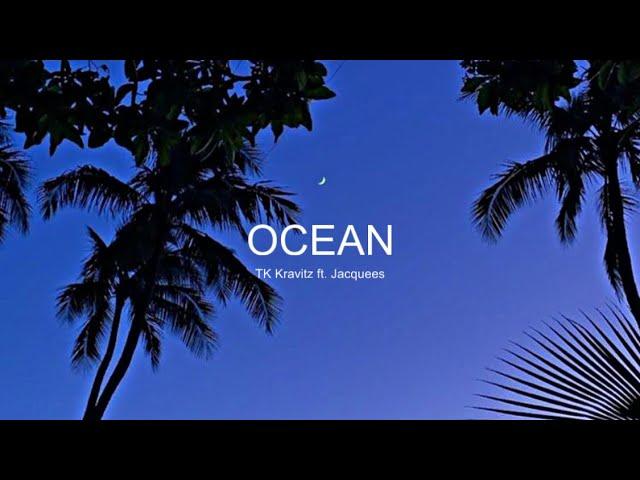 TK Kravitz ft. Jaccquees - Ocean [Lyrics] | tiktok version “come and hop on this pony”