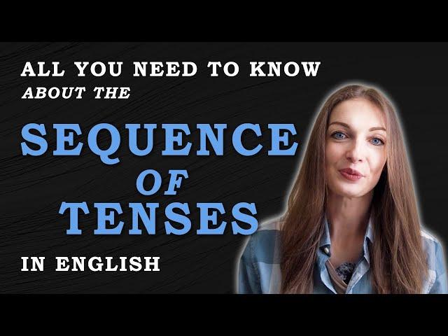 Sequence of Tenses // English Grammar Lessons