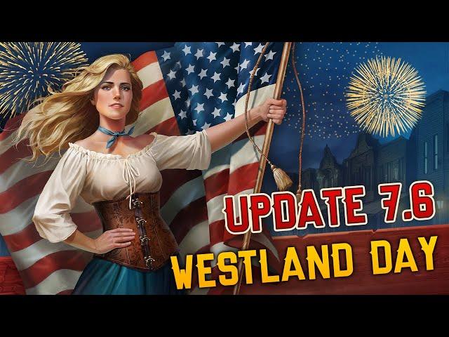 UPDATE 7.6 — Westland Day, New Saddles, Unique Horse & More Surprises!