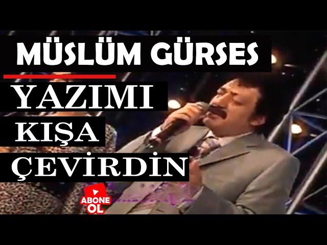 MÜSLÜM GÜRSES - YAZIMI KIŞA ÇEVİRDİN | Tuncay Gören