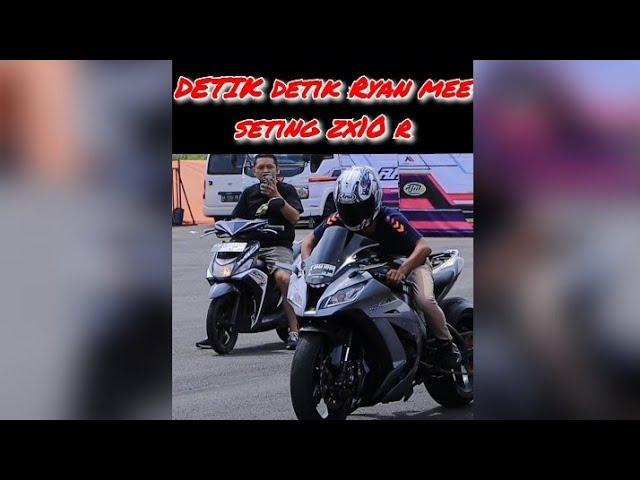 RYAN MEE NEKAT SEKALI SETING ZX 10 R ‼️‼️ TERCEPAT D INDONESIA BIKIN MERINDING PENONTON YANG LIAT.