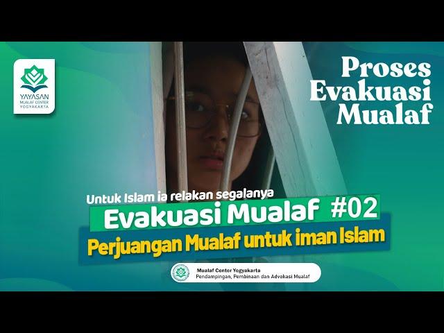  EVAKUASI MUALAF GRADISTA Part 02 | MOMEN EVAKUASI MUALAF | MUALAF CENTER YOGYAKARTA