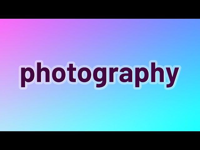 Photography - 123 English Vocabulary Flashcards