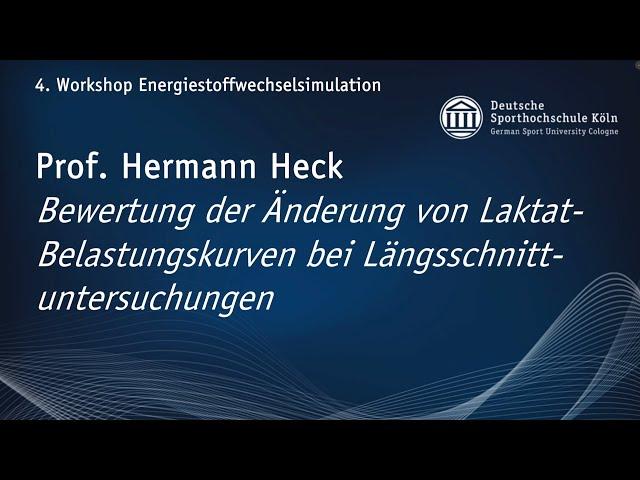 Prof. Hermann Heck - Bewertung der Änderung von Laktatbelastungskurven in Längsschnittuntersuchungen