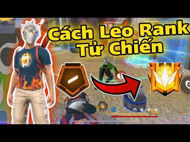 Hướng dẫn cách leo rank Tử Chiến , Chỉ có thắng chứ không thua , Làm ngay cái chuỗi 10 !