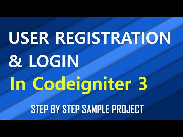 User Login and Registration in CodeIgniter 3  |  PHP MYSQL