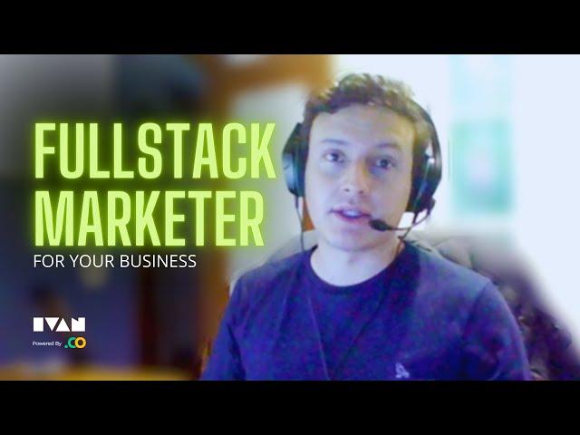 What is a full-stack marketer?