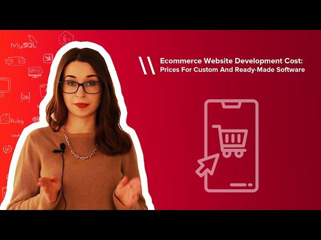 Ecommerce Website Development Cost: Prices For Custom And Ready-Made Software