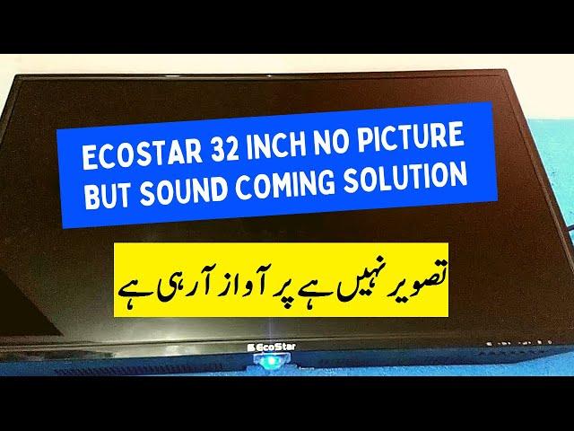 ECOSTAR LED TV 32 INCH DISPLAY NOT WORKING || ECOSTAR LED TV BACKLIGHT PROBLEM