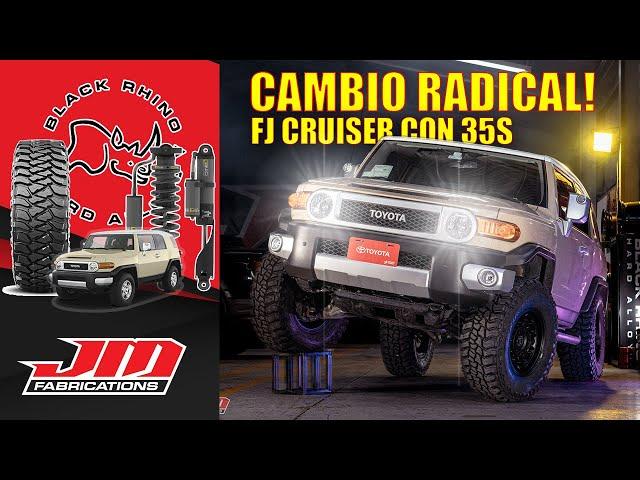 FJ CRUISER CON 35s - CAMBIO RADICAL - JM FABRICATIONS