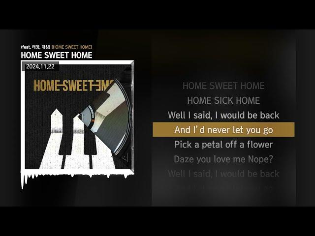 G-DRAGON - HOME SWEET HOME (feat. 태양, 대성) [HOME SWEET HOME]ㅣLyrics/가사