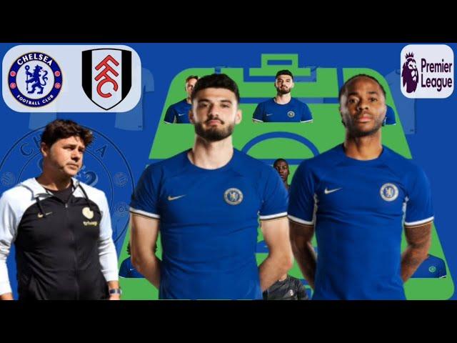 CHELSEA VS FULHAM EPL MATCHWEEK 7 | CHELSEA STRONGEST LINE UP AGAINST FULHAM PREMIER LEAGUE 2023/24