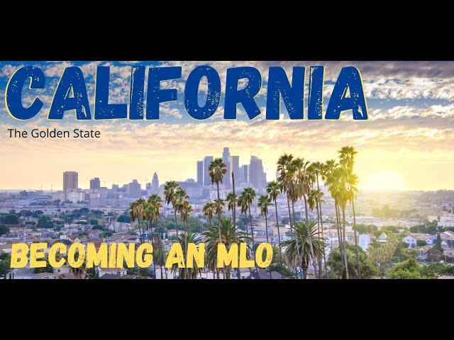 Becoming an MLO in California - Getting a Mortgage Loan Originator License (CA-DFPI and CA-DRE)