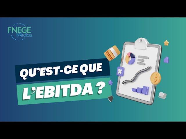 Qu'est-ce que l'EBITDA ?