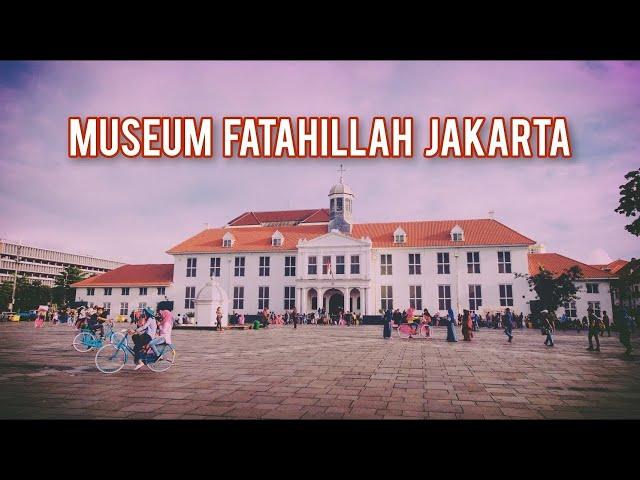 Museum Fatahillah Wisata Sejarah Kota Tua Jakarta