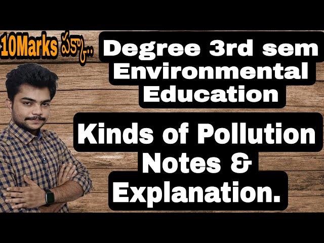 kinds of pollution notes | degree 3rd sem environmental education important question with Notes