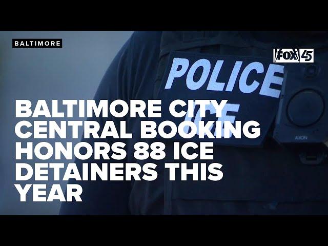 Baltimore City Central Booking honors 88 ICE detainers this year