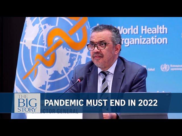 '2022 must be end of Covid-19 pandemic': WHO chief | THE BIG STORY