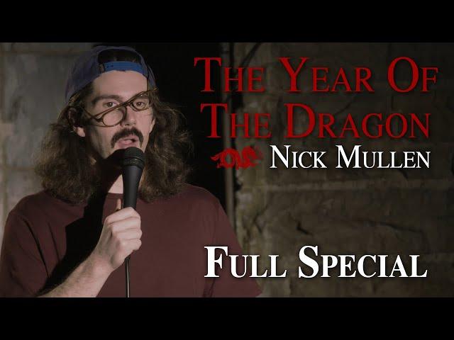 Nick Mullen: The Year of the Dragon - FULL SPECIAL