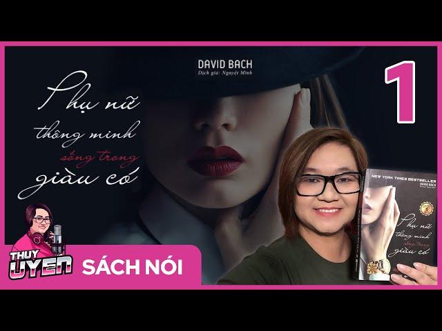 [Sách nói] Phụ Nữ Thông Minh Sống Trong Giàu Có (Tập 1) - David Bach | Thùy Uyên