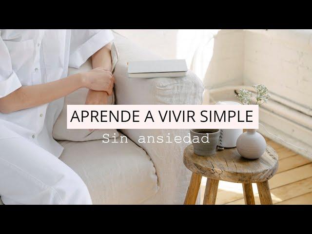 15 HÁBITOS ANTI-ESTRÉS | PARA LLEVAR UNA VIDA SIMPLE | Silvia Ahora