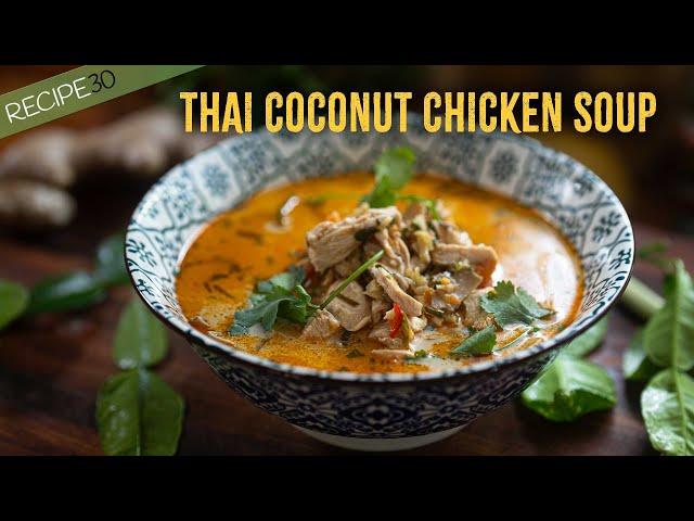 Thai Coconut Chicken Soup - Tom Kha Gai Fusion