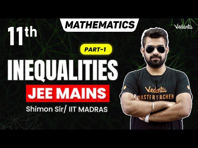 Inequalities | Part 1 | JEE Mains | Class 11 | Shimon sir